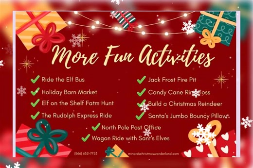 In the heart of winter's glow, Minard's Farms is the place to go! With twinkling lights and festive cheer, Join us now, the magic's here! Oh, it's Christmas at the Minard's Family Farms , Where joy and laughter keep us warm! Hop on the reindeer express train, feel the delight, At the Village of Lights, everything's bright! Bounce with Santa on the pillow so high, Decorate mini trees,stuff and reindeer let your dreams fly! Hay rides and carols fill the night air, Come share the spirit, joy everyw