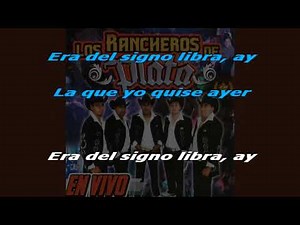 DE SIGNO LIBRA (Los rancheros de plata) KARAOKE.