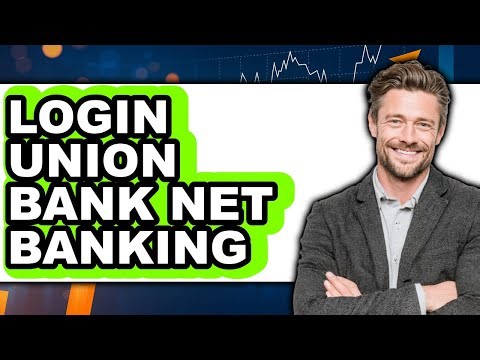 How to Login Union Bank Net Banking - Step by Step