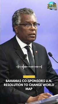 Bahamas Co-Sponsors U.N. Resolution To Change World Map
