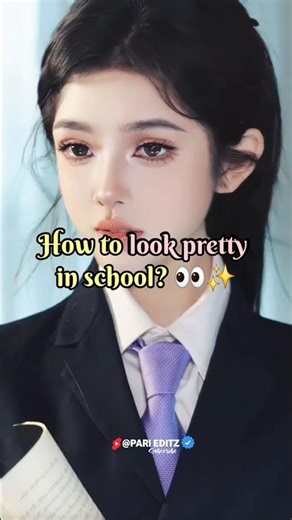How to Look Pretty in School 👀✨