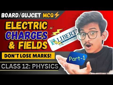 Class 12 Physics Chapter 1 || Electric Charges & Fields || MCQ Mastery (Board/Gujcet) Liberty Solved