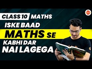 Iske Baad Maths se kabhi Darr Nai Lagega | Vedantu Class 10th Maths Preparation