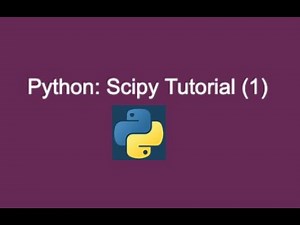 56. Python: Scipy Tutorial (1)