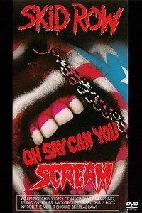 Skid Row | Oh Say Can You Scream (1990) - Movie