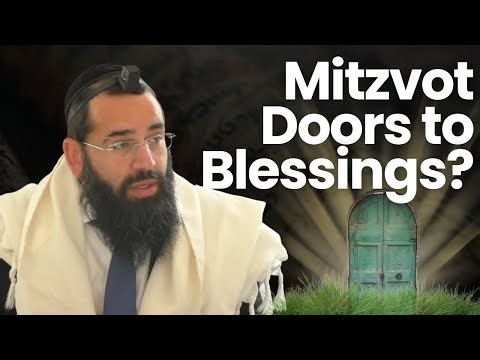 Are Mitzvot Gateways to Hidden Blessings?