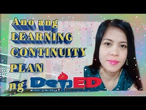 LEARNING CONTINUITY PLAN OF DEP ED - Meaning, Aspect, and Guidelines #education2020 #learnasone