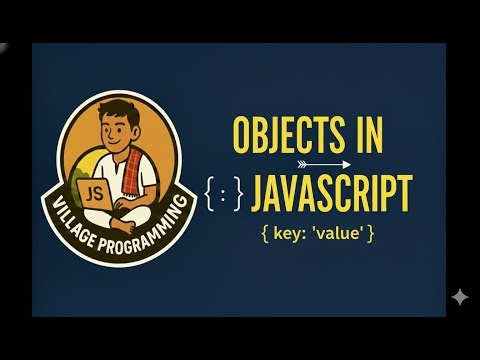 Objects in JavaScript | JavaScript Objects | ‪@VillageProgramming‬ | #javascripttutorial