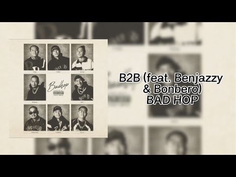 BAD HOP - B2B (feat. Benjazzy & Bonbero) / 歌詞付き