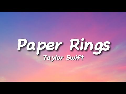 Taylor Swift - Paper Rings (Lyrics)