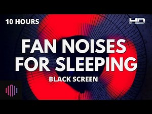 Fan noises with black screen for sleep - 10 hours of layered fan sounds and fan noise for sleep