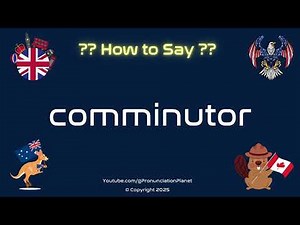 🔧 🛠️ How to Pronounce comminutor? (CORRECTLY) | Pronunciation Planet