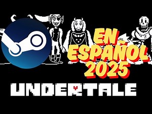 [TUTORIAL] Undertale en español Steam 2025