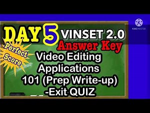 VINSET 2.0 DAY 5: VIDEO EDITING APPLICATION 101 (Prep Write-Up) –Exit Quiz