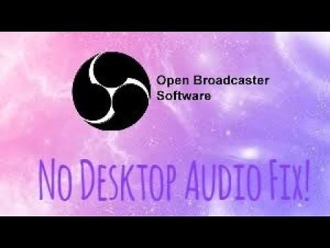 OBS NOT RECORDING DESKTOP AUDIO FIX!