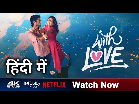With Love Hindi Dubbed Now Streaming on Netflix | Trailer Explained In Hindi