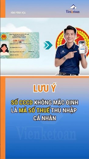 ♦️ Lưu ý: Số CCCD không mặc định là mã số thuế thu nhập cá nhân