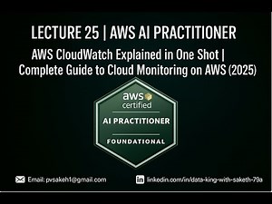 Lecture 25 – AWS CloudWatch Tutorial for Beginners (2025) | Learn Cloud Monitoring in One Shot