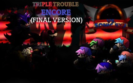 FNF: Triple Trouble Encore (FINAL VERSION)