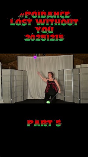 Pt5 Poi Dance Lost Without You 20251215 #poi #PoiSpinning #PoiDance #FlowArts #PoiTutorial #poiflow