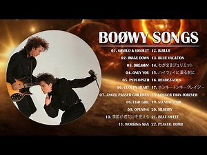 日本のバンドBOOWY ♫♫ ベストソング2021 ♫♫ 日本のバンドB.O.O.W.Y のベストソング