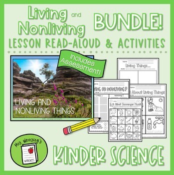 LIVING & NONLIVING Read-Aloud Lesson & Activities BUNDLE - KINDERGARTEN SCIENCE
