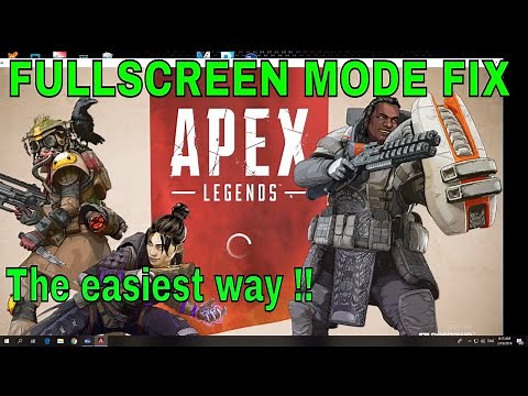 APEX LEGENDS starts in windowed mode FIX.