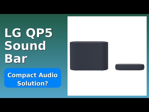 REVIEW (2025): LG QP5 Sound Bar. Features.