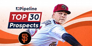 Breaking down Giants' new Top 30 prospects