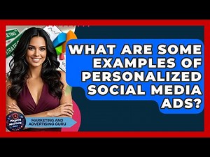 What Are Some Examples Of Personalized Social Media Ads? - Marketing and Advertising Guru