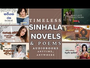 Timeless Sinhala Novels - Sinhala novels, poetry, and tales brought to life as Audiobooks