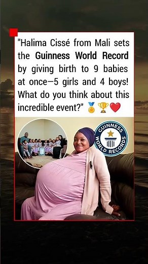 Guinness World Record! Mother Gives Birth to 9 Babies at Once #guinnessworldrecords