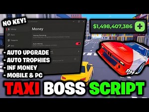 *NO KEY* 🚕 Taxi Boss Script - Inf Money, Auto Trophies & Auto Upgrade! (Mobile & PC)