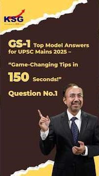 UPSC CSE Mains 2025 GS1 - Question 1 - Discussed by Dr A R Khan www.ksgindia.com