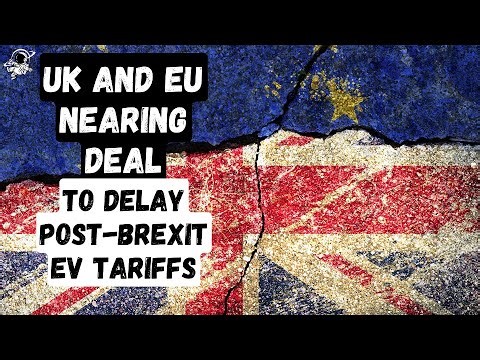 UK and EU Nearing Deal to Delay Post-Brexit EV Tariffs | Outside Views