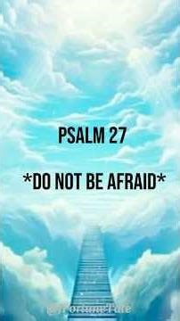 Psalm 27 Read Aloud | Do Not Fear | Spoken Scripture(KJV) #prayer #psalm27 #faith #jesus #jesussaves
