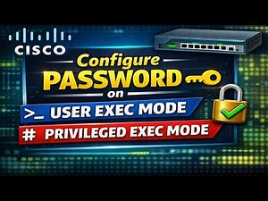 Configure Password on User Exec Mode and Privileged Exec Mode