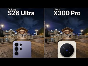 Samsung Galaxy S26 Ultra VS Vivo X300 Pro Camera Test Comparison