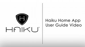 Haiku Home App User Guide Video