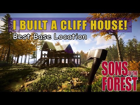 Sons Of The Forest Cliff House | Best Base Location