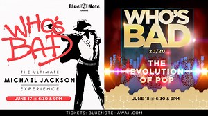 Who's Bad: The Ultimate Michael Jackson Experience plays the Blue Note stage this June for two nights of classic hits from the King of Pop. | Blue Note Hawaii