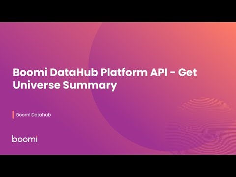 Boomi DataHub Platform API - Get Universe Summary