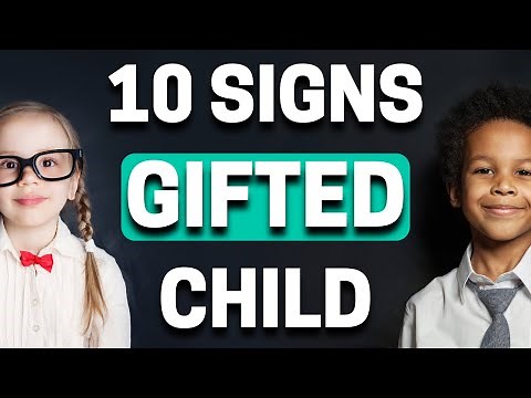 IS MY CHILD GIFTED? (Find out with these 10 signs)