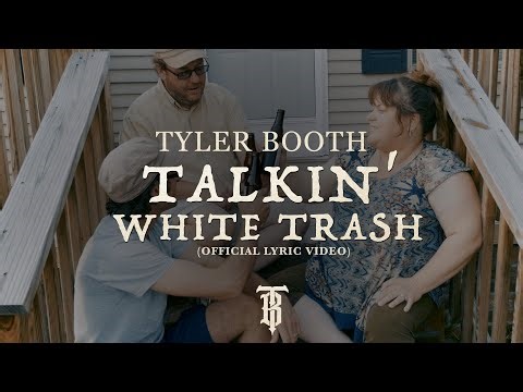 Tyler Booth | 'Talkin' White Trash' (Official Lyric Video)