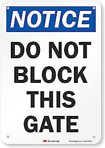 "Notice - Do Not Block This Gate" Sign By SmartSign | 7" x 10" 3M Reflective Aluminum