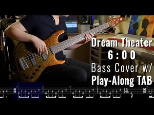 Dream Theater《6:00》Bass Cover + Play-Along TAB!