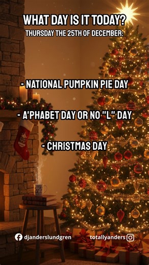🎄✨ What day is it today?! It’s Thursday, December 25th — the FIRST DAY OF CHRISTMAS! 🎅🎁 But today isn’t just about presents… there’s MORE to celebrate 👀👇 🥧 National Pumpkin Pie Day 🔤 A’Phabet Day (No “L” Day!) 🎄 Christmas Day Food, fun word games, and full Christmas magic — today is EVERYTHING ❤️🔥 👇 Which one are YOU celebrating today? 📌 Show some love: ❤️ LIKE this reel 💬 COMMENT your favorite Christmas tradition 🔁 SHARE this with someone who loves Christmas vibes #December25 #Chri