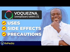 Voquezna (Vonoprazan) Review | Uses, Side Effects & Precautions