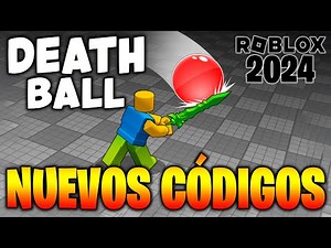 NUEVOS CÓDIGOS de 🔴 DEATH BALL 🔴 activos / CÓDIGOS Bola de la Muerte / ROBLOX 2024 / TilloASR