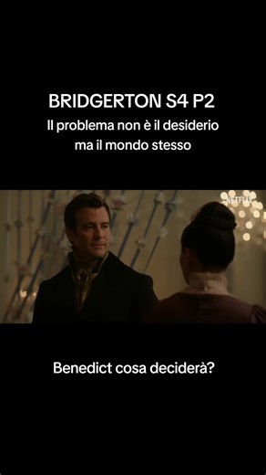 Bridgerton 4 Parte Due: Cosa Deciderà Benedict?